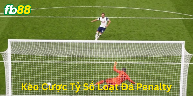 Mẹo soi Kèo Cược Tỷ Số Loạt Đá Penalty