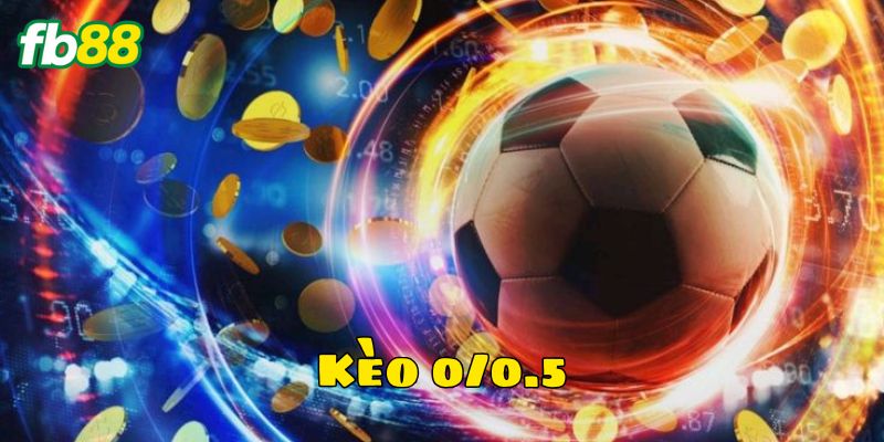 Theo dõi tỷ lệ Kèo 0/0.5