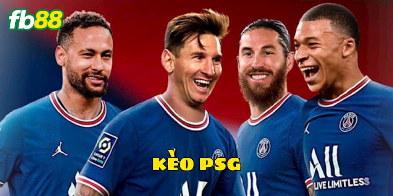 Kinh nghiệm chơi Kèo PSG hiệu quả