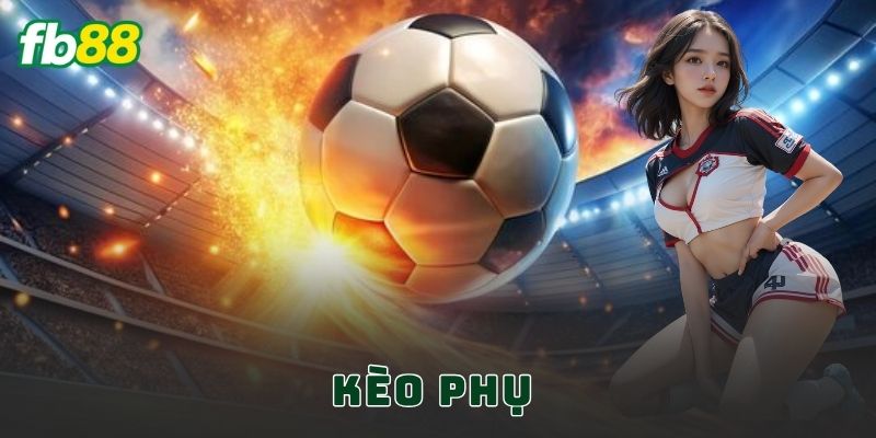 Kèo Phụ FB88
