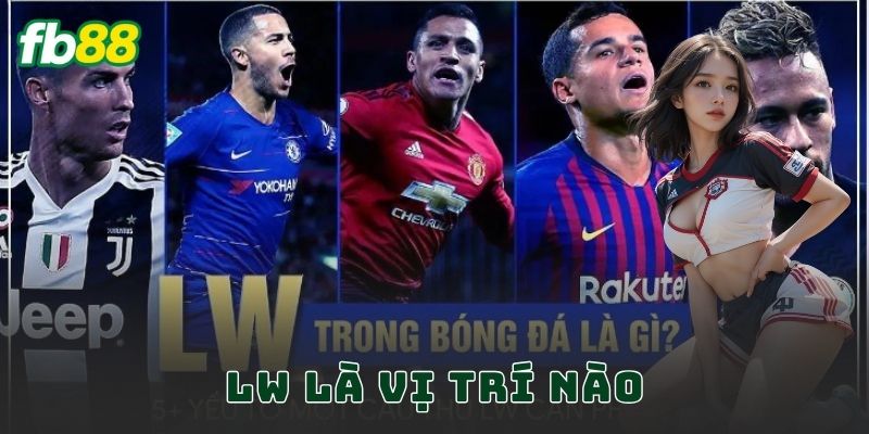 Lw Là Vị Trí Nào FB88