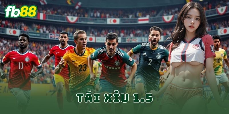 Tài xỉu 1.5 FB88