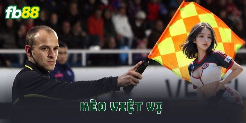 Kèo Việt Vị