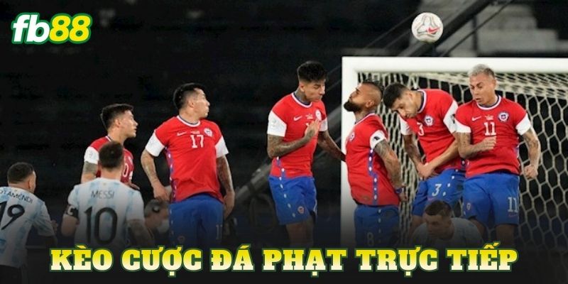Kèo Cược Đá Phạt Trực Tiếp
