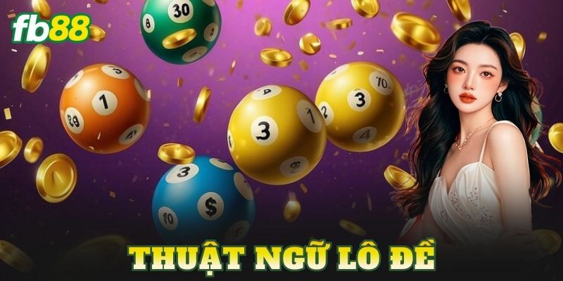Thuật Ngữ Lô Đề