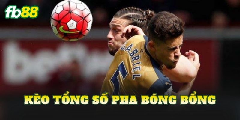 Kèo Tổng Số Pha Bóng Bổng