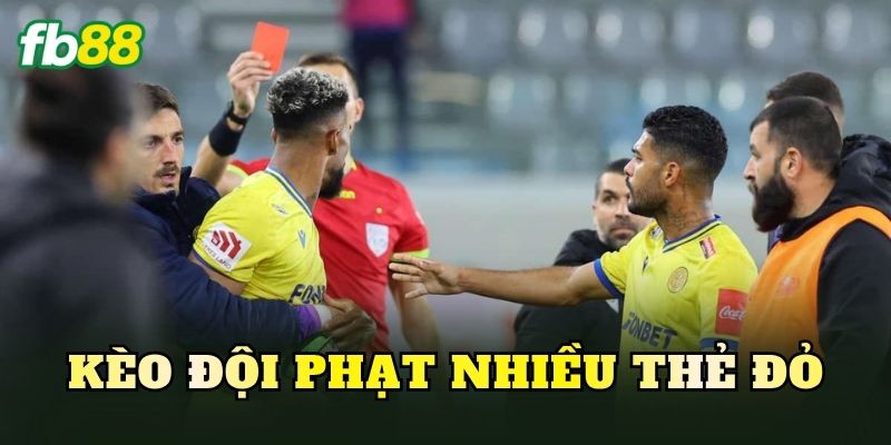 Kèo Đội Phạt Nhiều Thẻ Đỏ