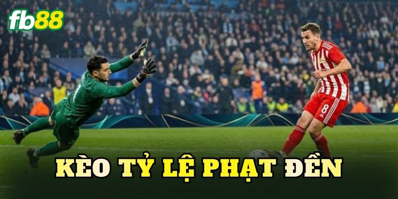 Kèo Tỷ Lệ Phạt Đền