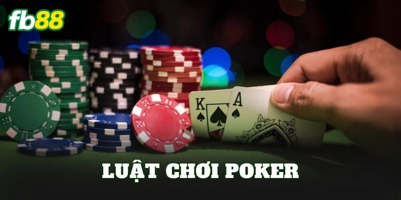 Luật Chơi Poker