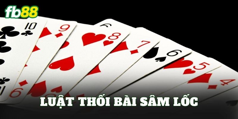 Luật Thối Bài Sâm Lốc